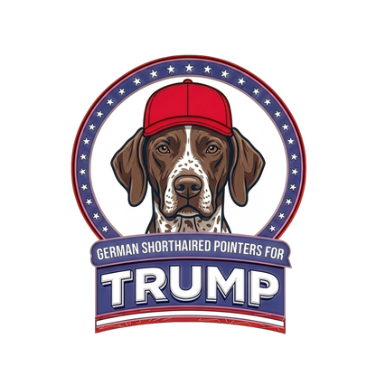 German Shorthaired Pointers for Trump T-Shirt